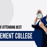 Advantages of Attending Best Management College