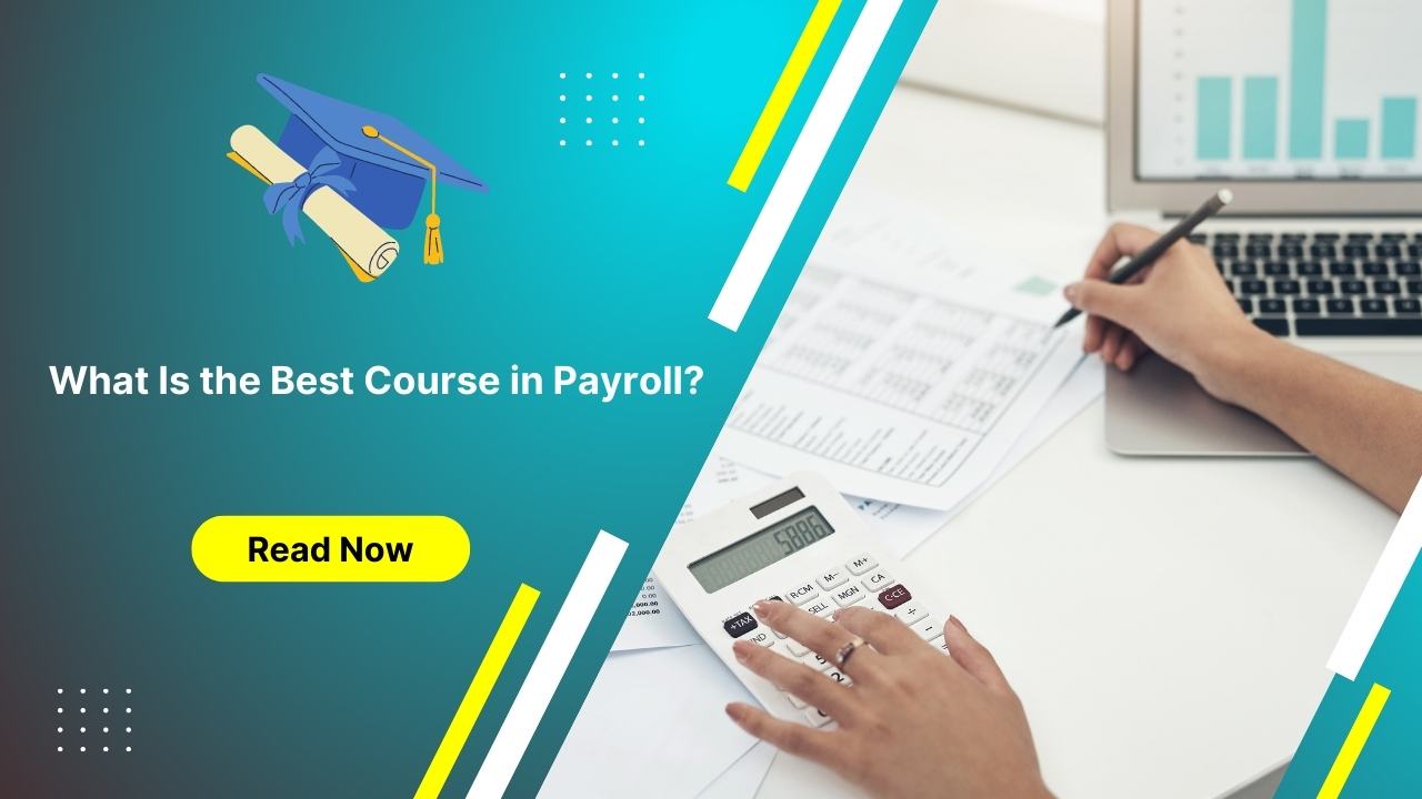 What Is the Best Course in Payroll
