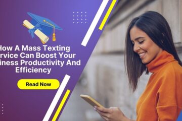 How A Mass Texting Service Can Boost Your Business